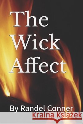 The Wick Affect Randel Conner 9798324990718