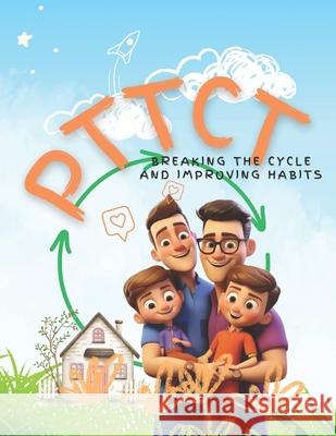 Pttct: Breaking The Cycle Glenn Johnson, Curtis Pritchett 9798324993580