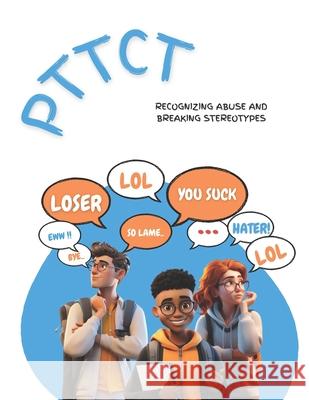 Pttct: Recognizing abuse and Breaking stereotypes Glenn Johnson, Curtis Pritchett 9798324999292