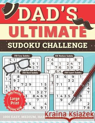Dad's Ultimate Sudoku Challenge Corinne Larsen 9798325098932