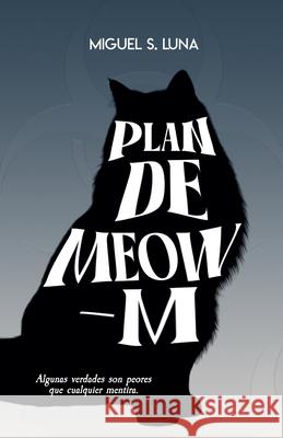 Plandemeowm Bryan Miguel Suarez Luna 9798325105210