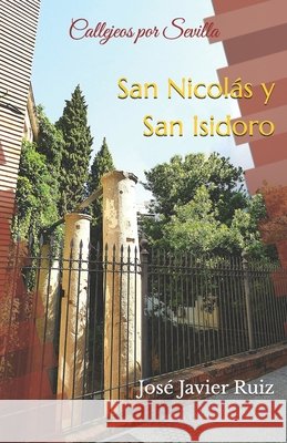 Callejeos por Sevilla. San Nicolás y San Isidoro Pérez, José Javier Ruiz 9798325123429