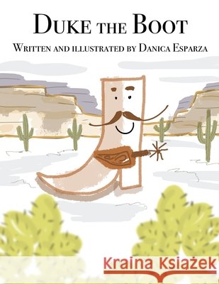 Duke the Boot Danica Kaye Esparza 9798325302763