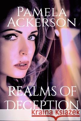 Realms of Deception Pamela Ackerson 9798325350962