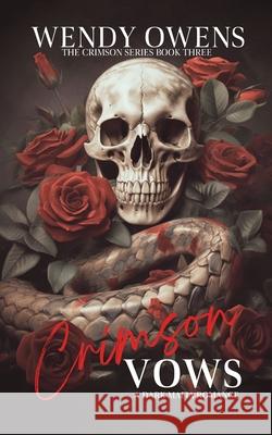 Crimson Vows: A Dark Mafia Romance Wendy Owens 9798325354113