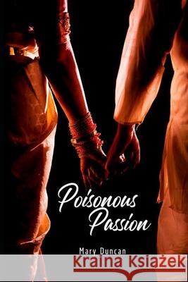Poisonous Passion Mary Duncan 9798325369353