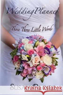 Those Three Little Words Susan Oloier 9798325371554