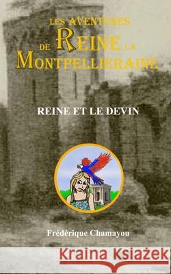 Reine et le Devin Frédérique Chamayou 9798325386978