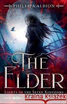The Elder: Lights of the Seven Kingdoms Phillipa Albion 9798325394867 Pip