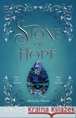 Stone of Hope Melanie Deem 9798325438141