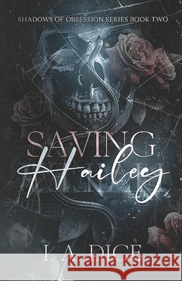 Saving Hailey I A Dice 9798325461835