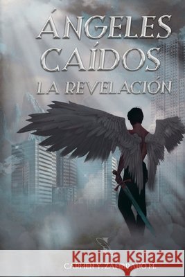 Angeles Caídos: La Revelación Carmen Y Zambrano M 9798325559648