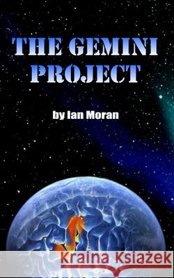The Gemini Project Ian Moran 9798325582684