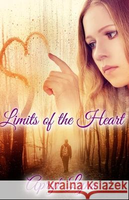 Limits of the Heart Apryl Lynn 9798325595660