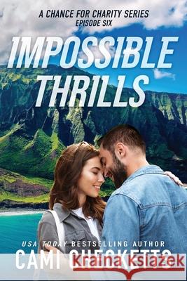 Impossible Thrills Cami Checketts 9798325597718