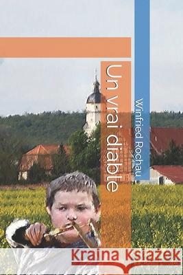 Un vrai diable Winfried Schäfer Rochau 9798325618338