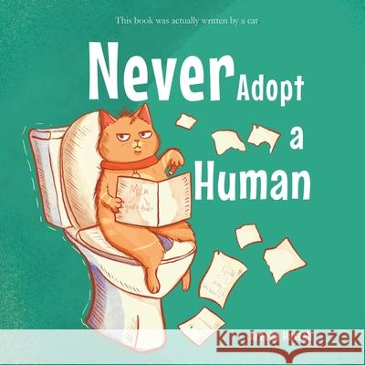 Never Adopt A Human Areeba Haseeb 9798325655623