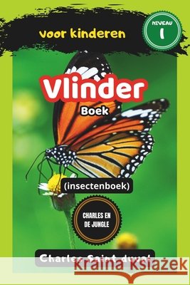Charles en de Jungle: Vlinder boek voor kinderen (insectenboek) Saint Duval, Charles 9798325694844
