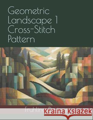 Geometric Landscape 1 Cross-Stitch Pattern Zachary Fruhling 9798325818134