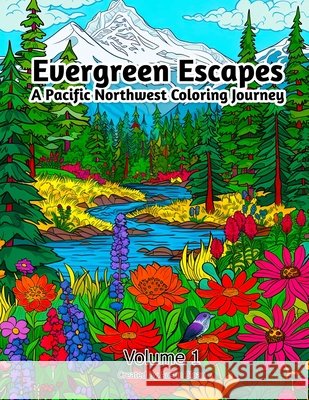 Evergreen Escapes: A Pacific Northwest Coloring Journey: Volume 1 Austin Sloan 9798325888984