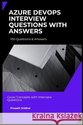 Azure Devops -100 Interview Questions with Answers Prasath Sridhar 9798325912924