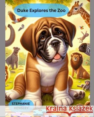 Duke Explores The Zoo Stephanie Hensley 9798326098245