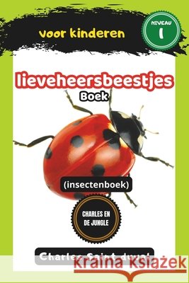 Charles en de Jungle: Lieveheersbeestjes boek voor kinderen (insectenboek) Saint Duval, Charles 9798326116123