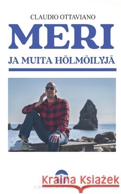 Meri ja muita hölmöilyjä Claudio Ottaviano 9798326148230