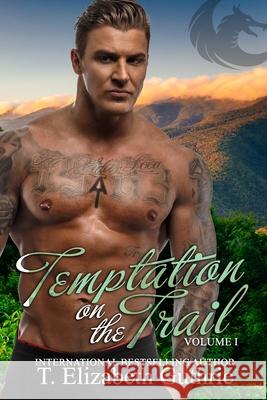 Temptation on the Trail: Volume 1 T Elizabeth Guthrie 9798326158161