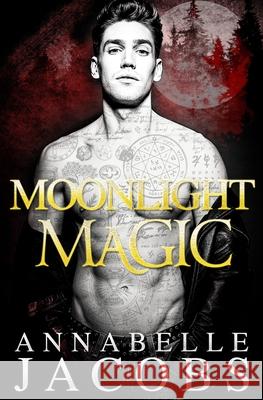 Moonlight Magic Annabelle Jacobs 9798326188656
