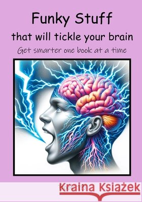Funky Stuff that will Tickle your Brain C Mahoney 9798326278265