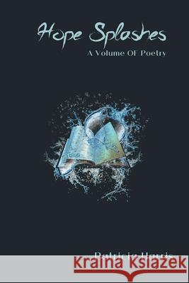 Hope Splashes Patricia Harris 9798326279088