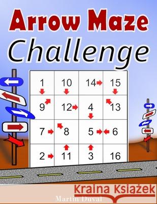 Arrow Maze Challenge Martin Duval 9798326292636
