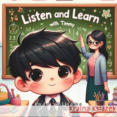 Listen and Learn with Timmy Andy Williams 9798326301611
