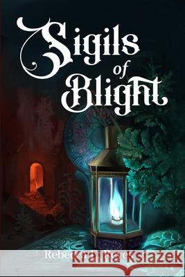 Sigils of Blight Elora Ladd, Rebecca Reyes 9798326301697