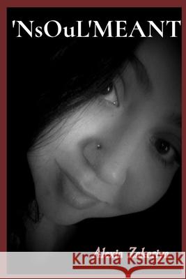 'NsOuL'MEANT Alexia L Zakariya 9798326358585