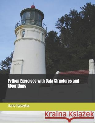 Python Exercises with Data Structures and Algorithms Haris Tsetsekas 9798326448439