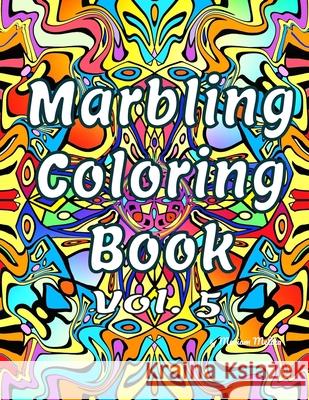 Marbling Coloring Book: Volume 5 Meriam Meliha 9798326495129