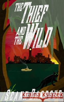 The Thief and the Wild Seann Barbour 9798326497789