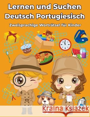 Deutsch Portugiesisch Zweisprachige Worträtsel für Kinder: Lernen und Suchen Barbara Gartner 9798326500830