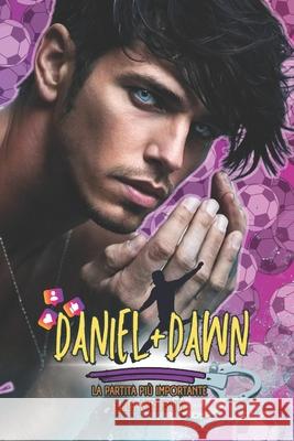Daniel + Dawn: La Partita più Importante Ella Kintsugi 9798326542755 Independently Published