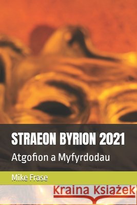 Straeon Byrion 2021: Atgofion a Myfyrdodau Mike Frase 9798326602824