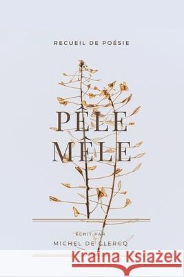 Pêle-Mêle Michel de Clercq 9798326717405
