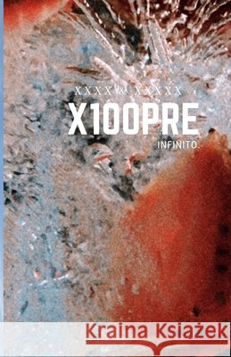 X100pre Infinito. Fmr Publishing, Edit Planeta 9798326816276