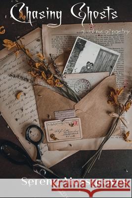 Chasing Ghosts Serena Mossgraves 9798326851505
