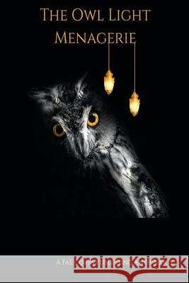 The Owl Light Menagerie Steve Van Samson, Dr Raz T Slasher, Rob Smales 9798326852236