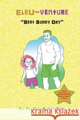 Eleu-Venture: Best Buddy Day Casey Reinl, Eleu Reinl, Dr Dada 9798326855831 Independently Published