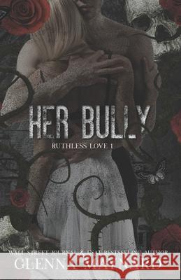 Her Bully Pretty in Ink Creations, Glenna Maynard 9798326936547