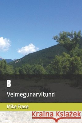 B: Velmegunarvitund Mike Frase 9798326963178