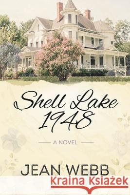Shell Lake 1948 Jean Webb 9798327037496